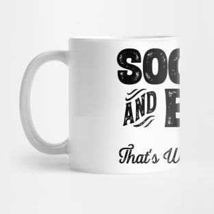 Soccer and Beer that's why I'm here! Sports fan product Mug